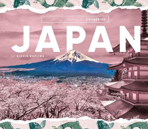 Alexis Burling Japan (Hardback) Essential Library of Countries Set 1