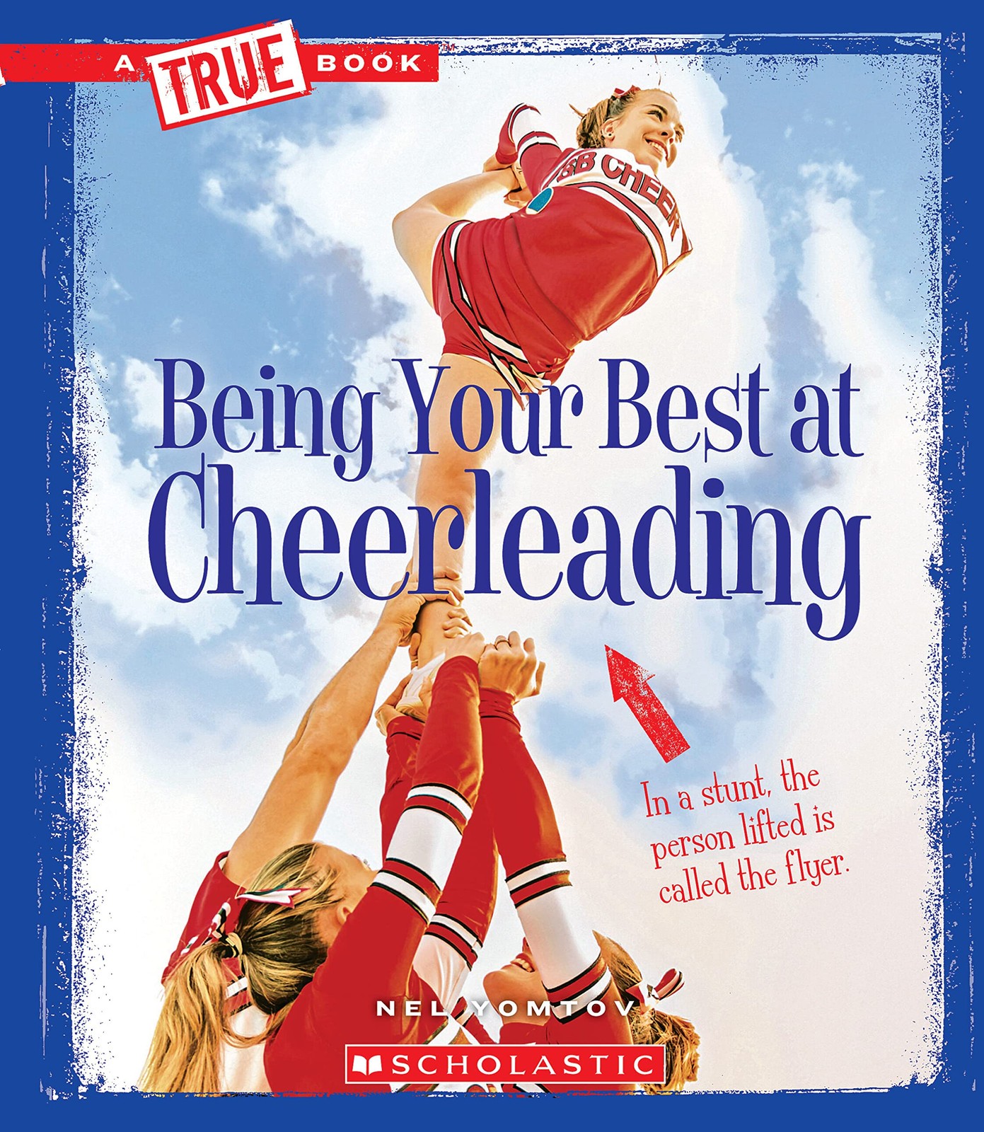 Being Your Best at Cheerleading (A True Book: Sports and Entertainment) (Lib…