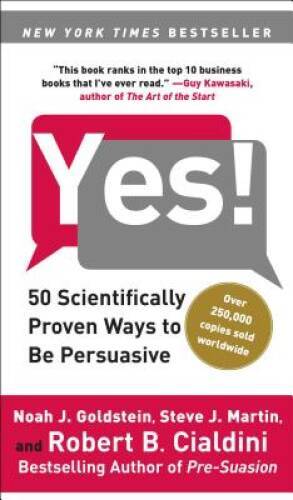 Yes!: 50 Scientifically Proven Ways to Be Persuasive – Paperback – GOOD