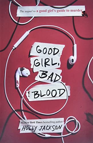 Good Girl, Bad Blood: The Sequel to A Good Girl’s Guide to Murder by Jackson, H