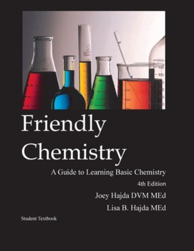 Friendly Chemistry Student Textbook – Hajda, Joey a,Hajda, Lisa B