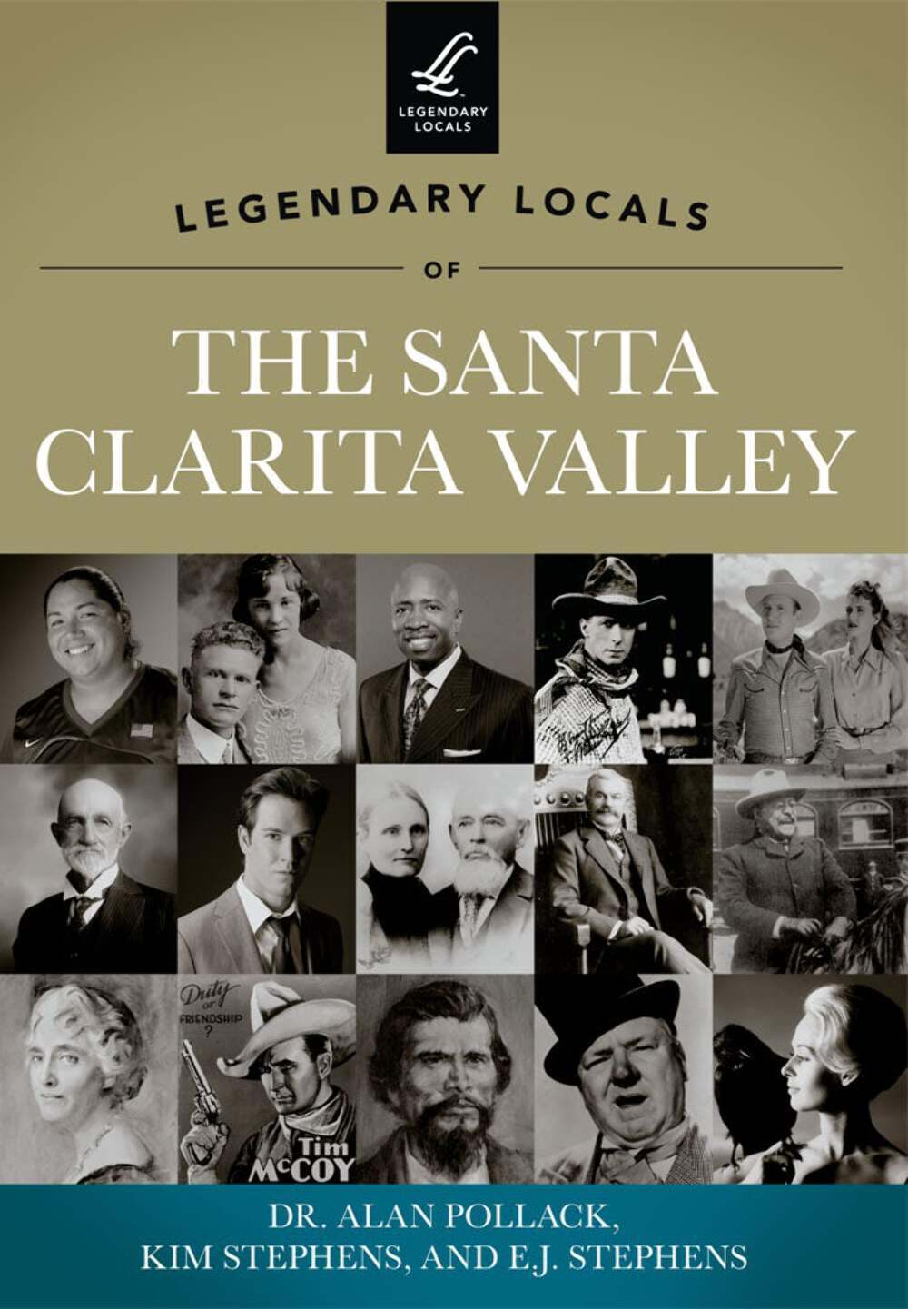 NEW Arcadia Publishing Legendary Locals of the Santa Clarita Valley, CA 97814671