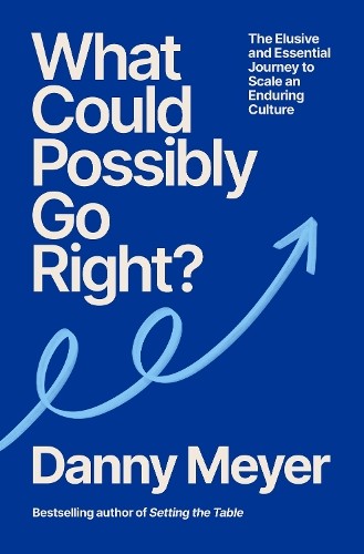 Danny Meyer What Could Possibly Go R (Hardback) (UK IMPORT) (PRESALE 10/01/2026)