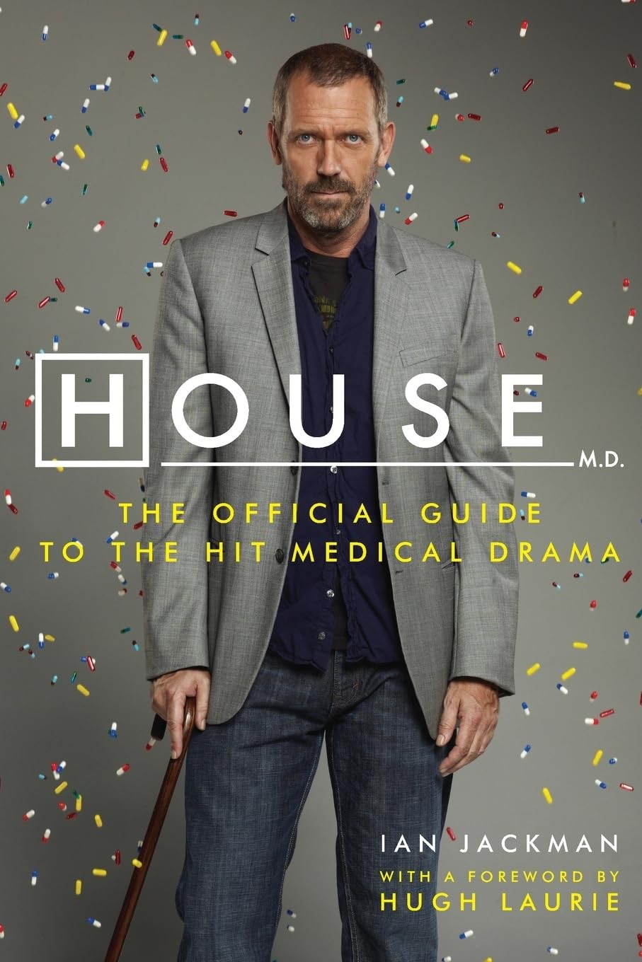 House, M.D.: The Official Guide to the Hit Medical Drama – The First Autho…