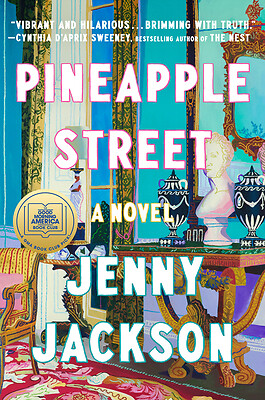 Pineapple Street: A GMA Book Club Pick (a Novel) by Jackson, Jenny