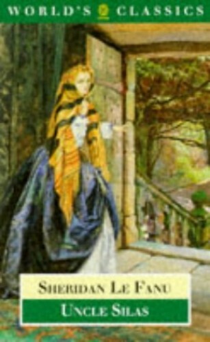Uncle Silas (World’s Classics) by Le Fanu, J. Sheridan 0192815415 The Fast Free
