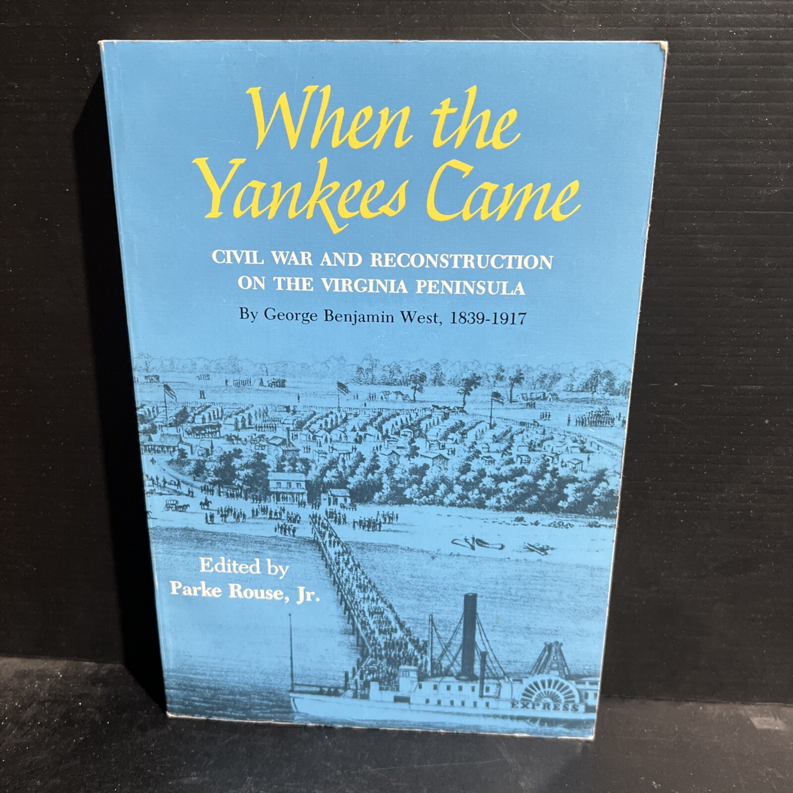 WHEN THE YANKEES CAME: CIVIL WAR AND RECONSTRUCTION ON THE George Benjamin West