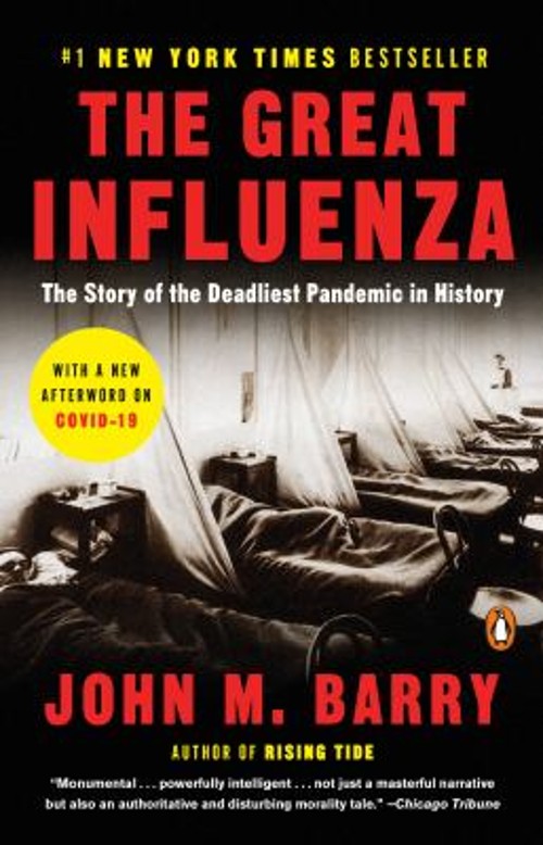 The Great Influenza : The Story of the Deadliest Pandemic in Hist