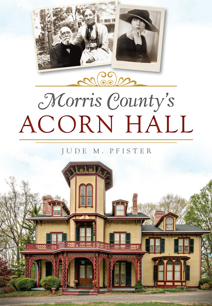 Morris County’s Acorn Hall, New Jersey, Landmarks, Paperback