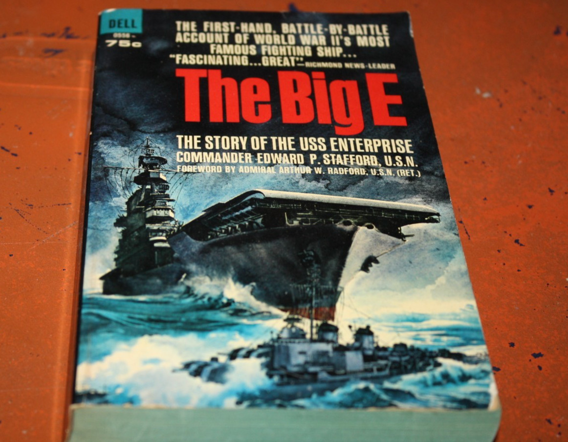 The Big E : The USS Enterprise by Cmdr. Edward P. Stafford 1964. first printing