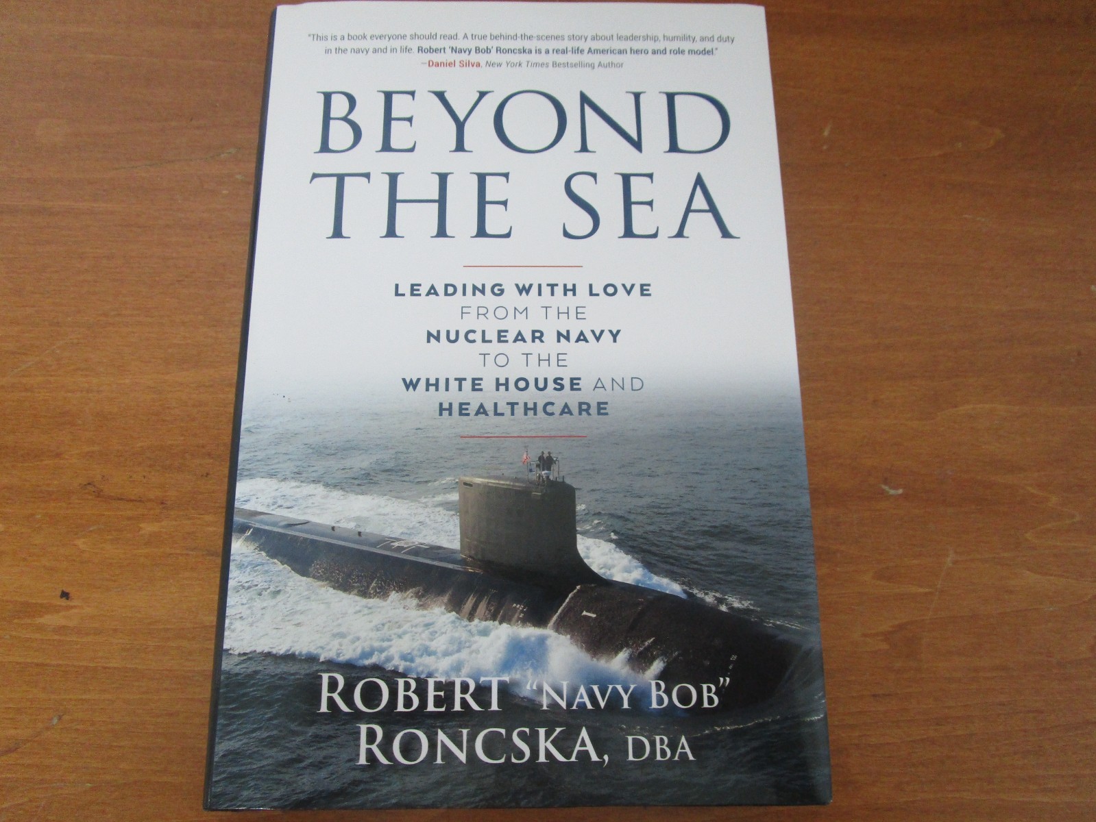 Beyond the Sea: Leading with Love – Hardcover Robert “Navy Bob” Roncska Signed.