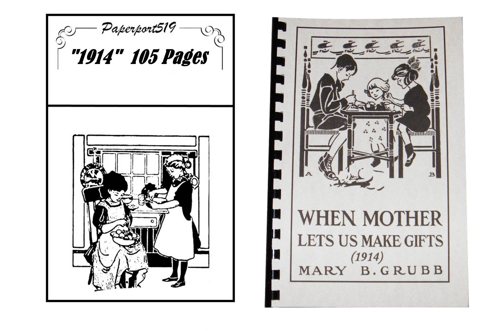 When Mother Lets Us Make Gifts “1914” 105 Pages