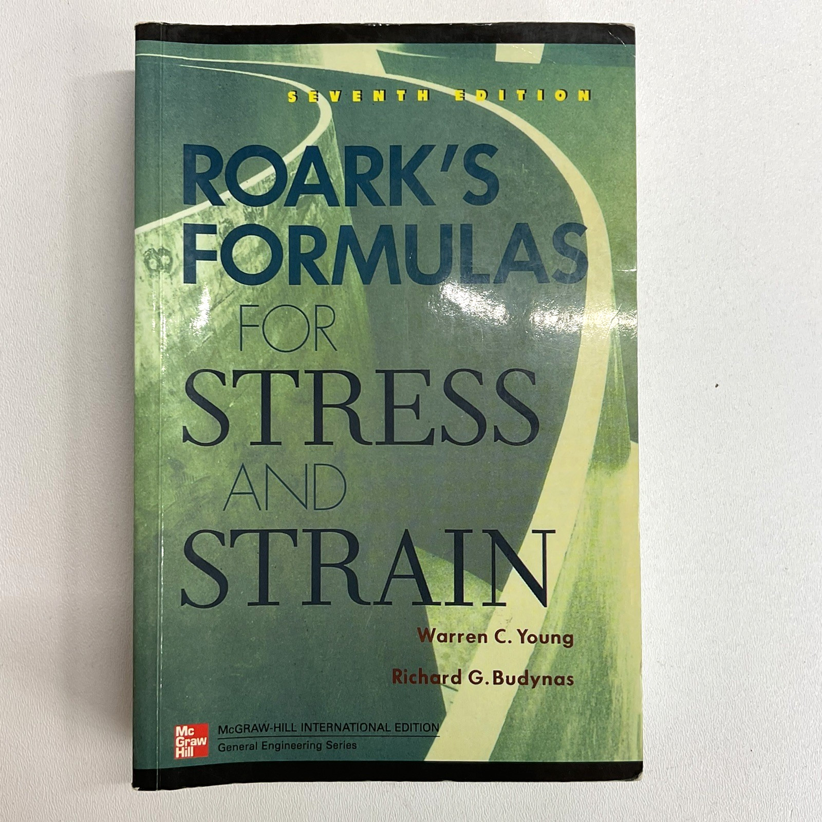 Roark’s Formulas for Stress and Strain by Warren Young, Richard Budynas Seventh