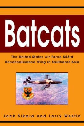 Batcats: The United States Air Force 553Rd Reconnaissance Wing In Southeast…