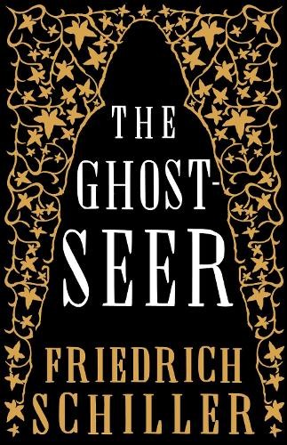 Friedrich Schiller The Ghost-Seer (Paperback)
