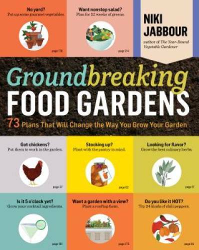 Groundbreaking Food Gardens: 73 Plans That Will Change the Way You Grow Y – GOOD