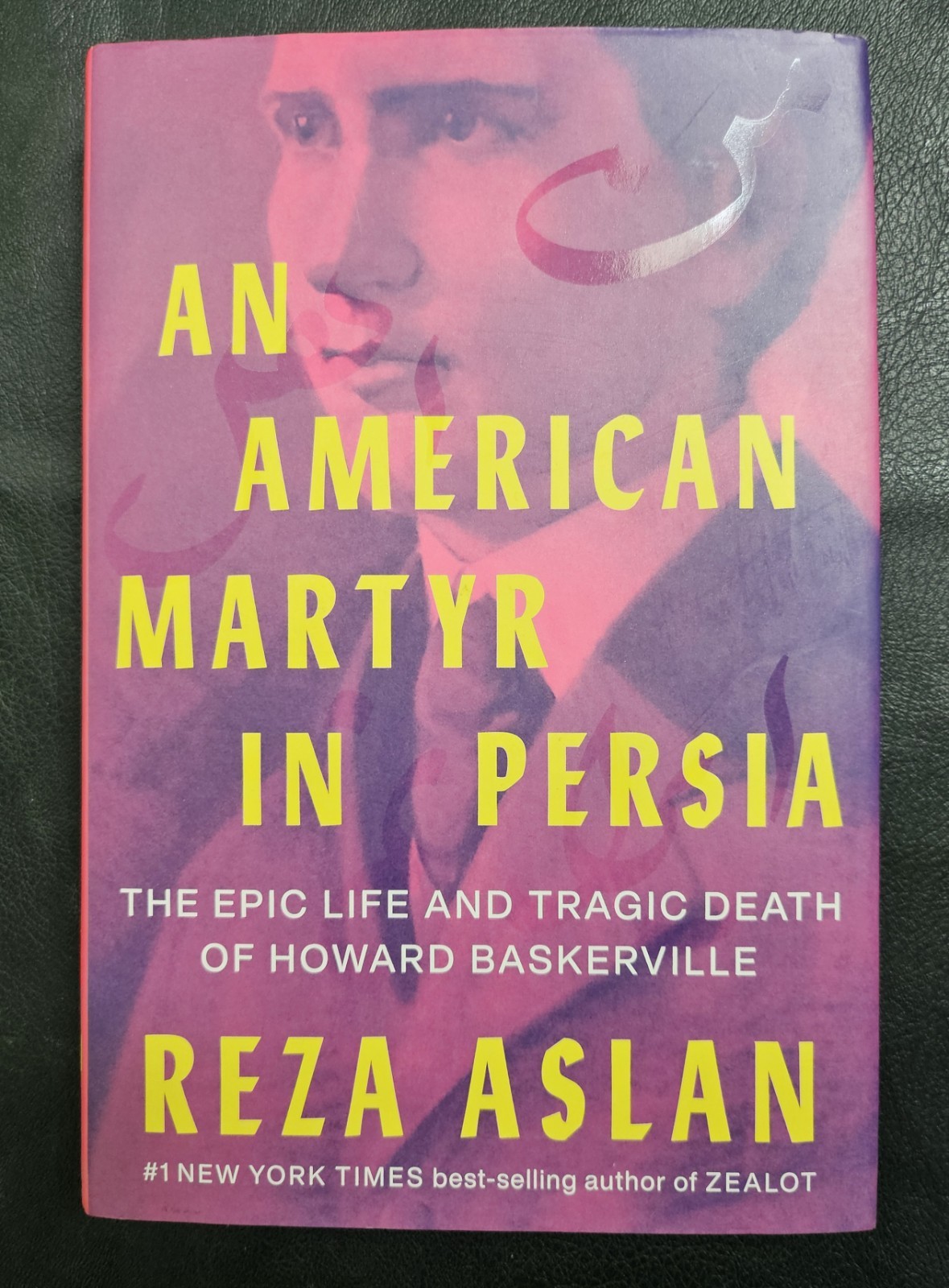 “An American Martyr In Persia” by Reza Aslan, SIGNED, First Edition, Hardcover