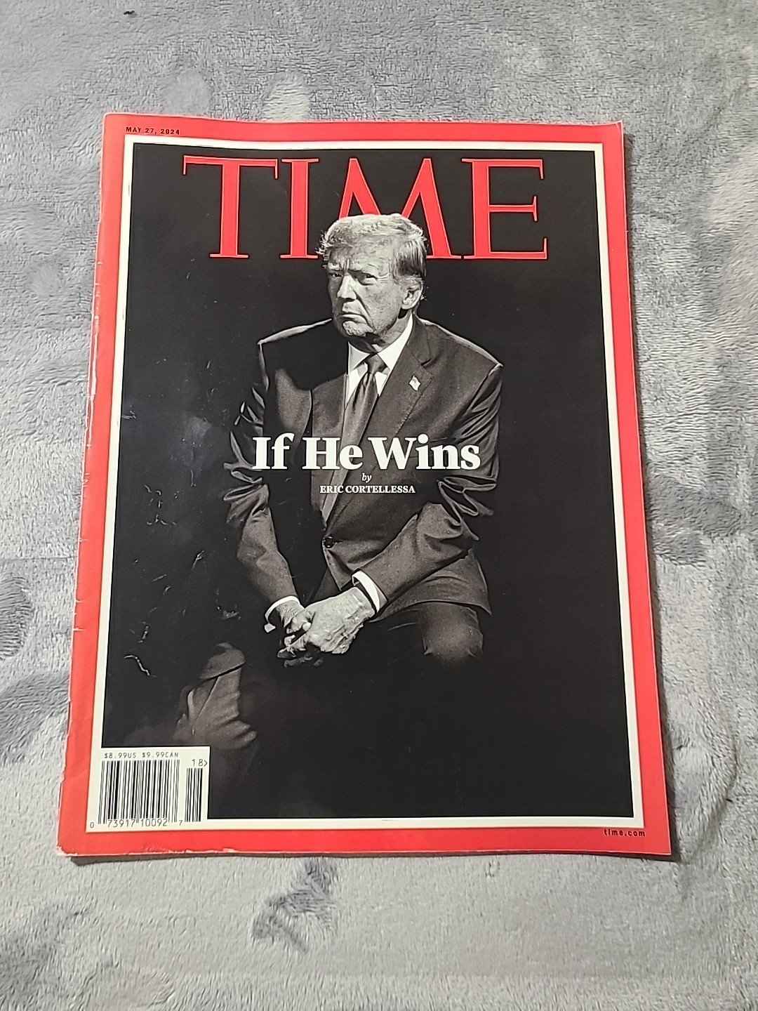 TIME MAGAZINE – MAY 27, 2024 – IF HE WINS (DONALD TRUMP) Newstand Copy
