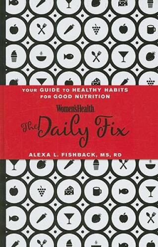 Women’s Health Daily Fix: Your Guide to Healthy Habits for Good Nutrition – GOOD