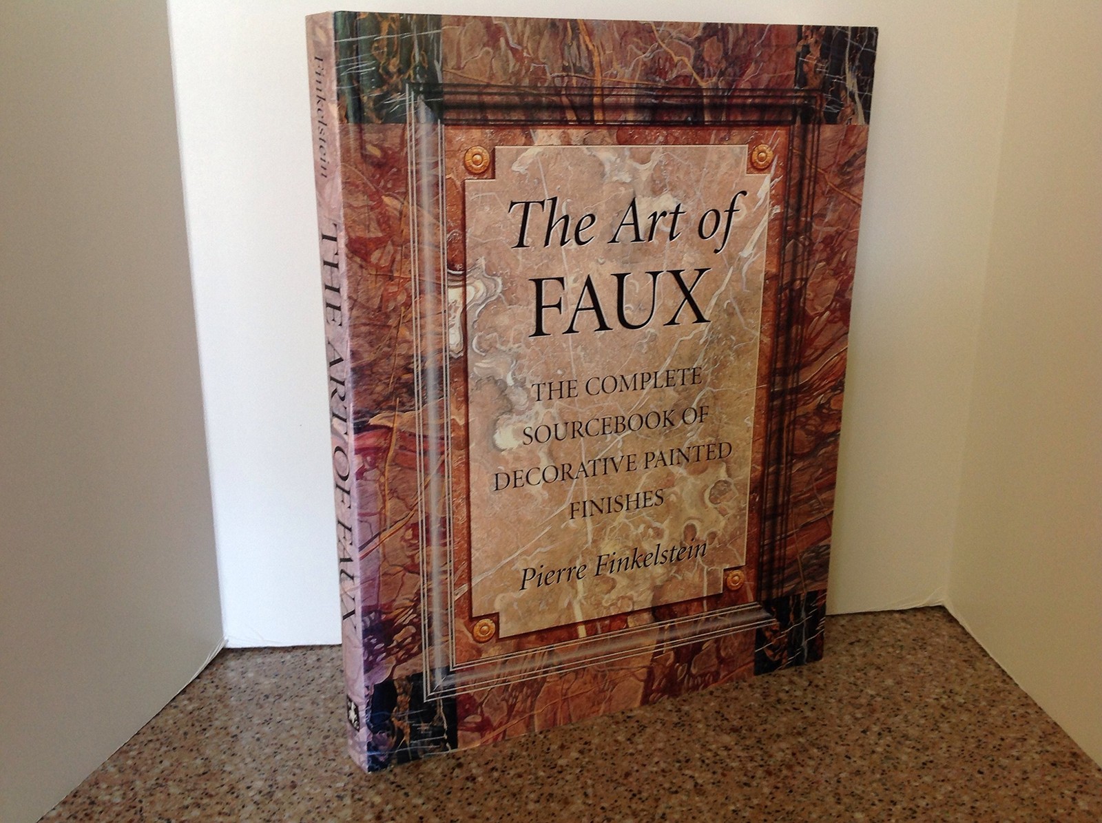 The Art of Faux: The Complete Sourcebook of Decorative Painted Finishes