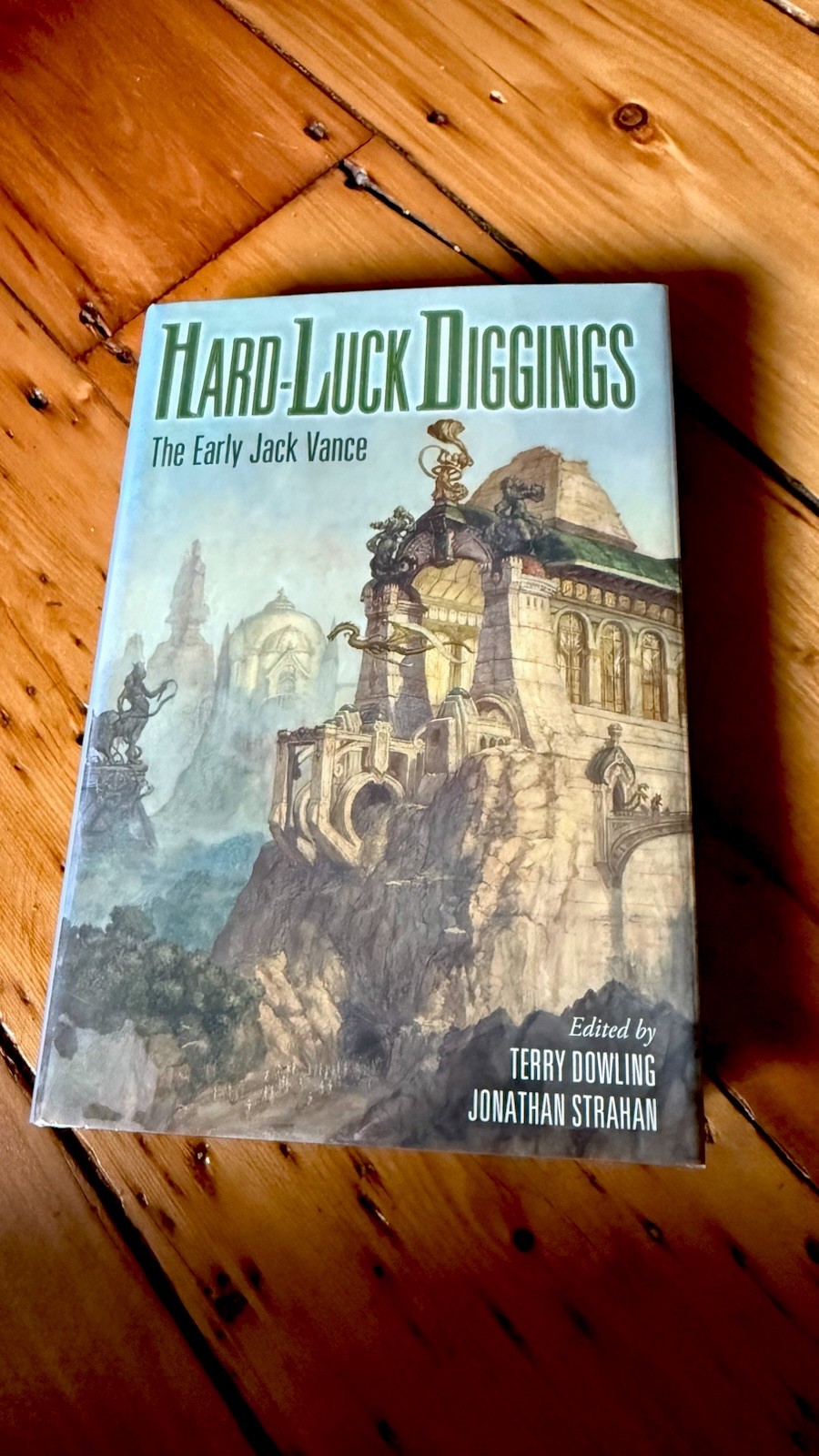 Hard-Luck Diggings : The Early Jack Vance by Jonathan Strahan (2010, Hardcover)