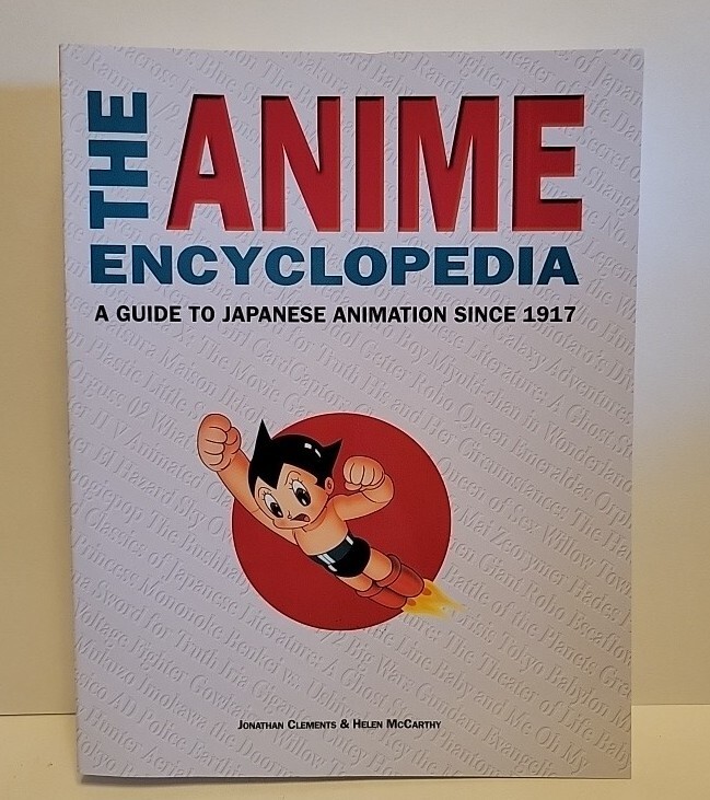 The Anime Encyclopedia : A Guide to Japanese Animation since 1917 by Helen…