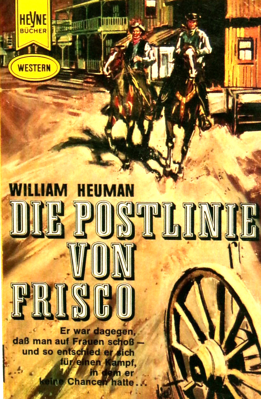 Die Postlinie Von Frisco by William Heuman, 1965, 1st th, Heyne 2066, NF