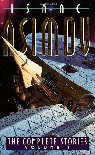 The Complete Stories Volume 1 By Isaac Asimov