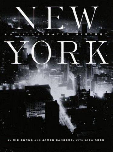 New York: An Illustrated History by Ric Burns; James Sanders