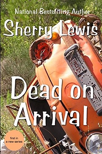 DEAD ON ARRIVAL (THE SCARLETT O’MALLEY SERIES) By Sherry Lewis **BRAND NEW**
