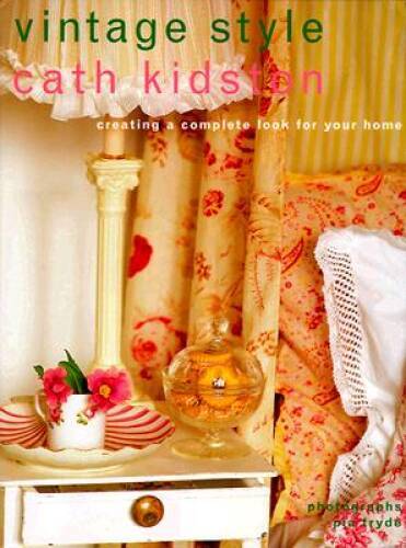 Vintage Style: Creating a Complete Look for Your Home – Hardcover – GOOD