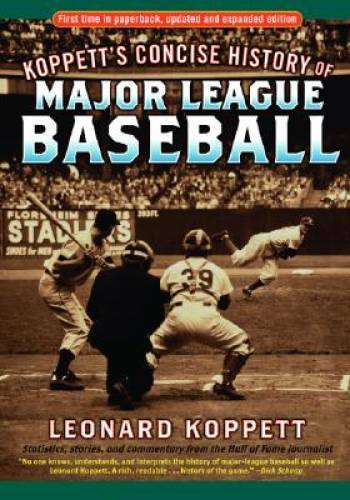 Koppett’s Concise History of Major League Baseball – Paperback – GOOD