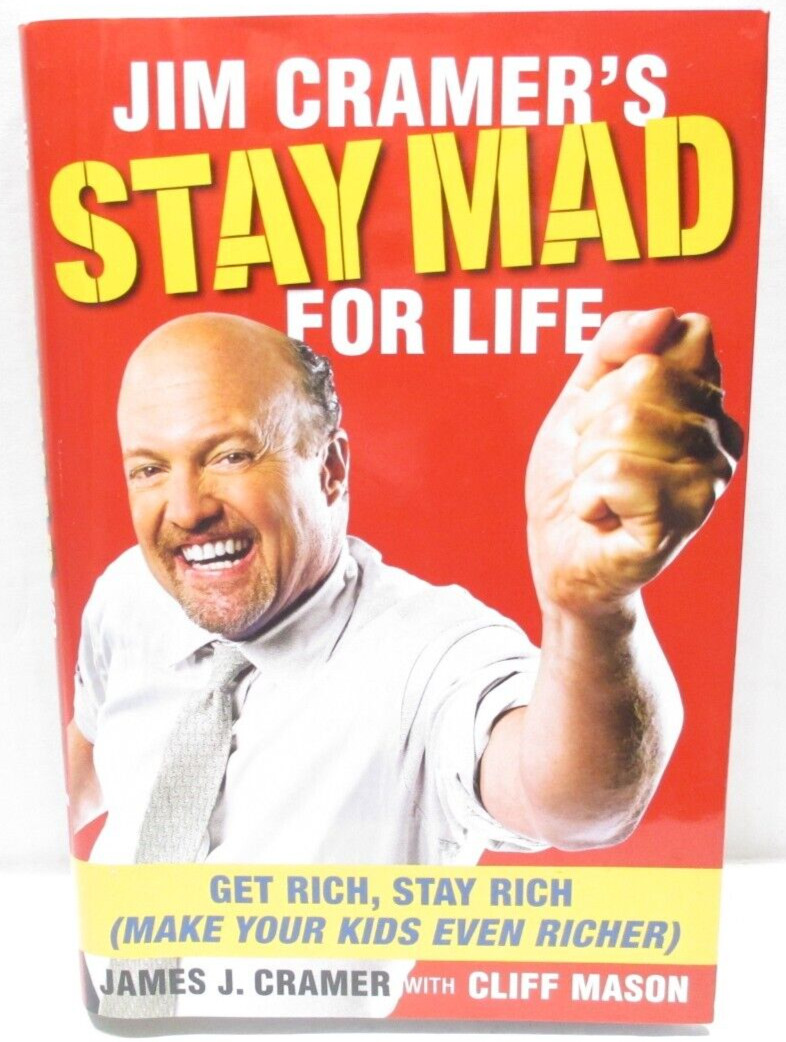Jim Cramer’s Stay Mad For Life – James J. Cramer with Cliff Mason – Hard Cover
