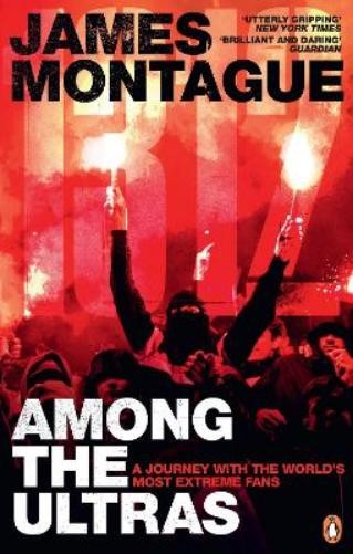 James Montague 1312: Among the Ultras (Paperback)