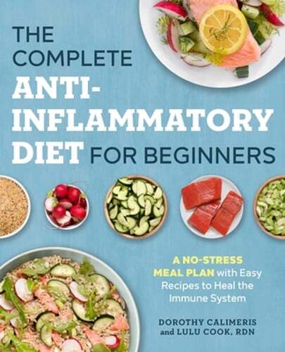 The Complete Anti-Inflammatory Diet for Beginners: A No-Stress Meal Plan with