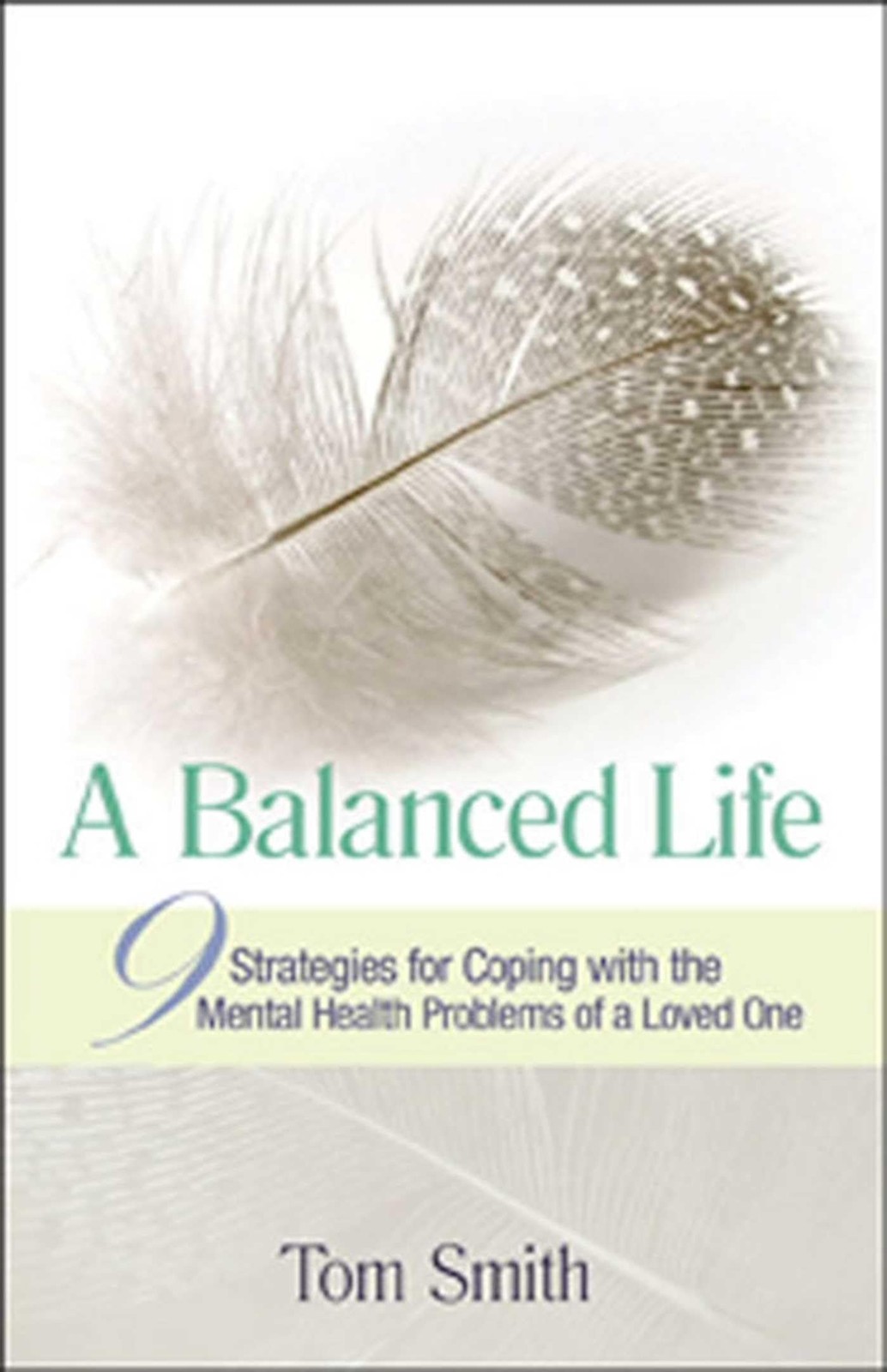 A Balanced Life: Nine Strategies for Coping with the Mental Health Problems …