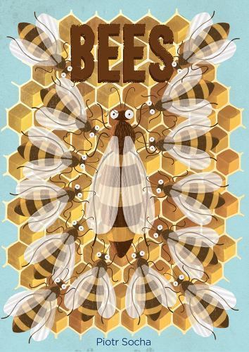 Bees: A Honeyed History, Socha, Piotr, 9781419726156