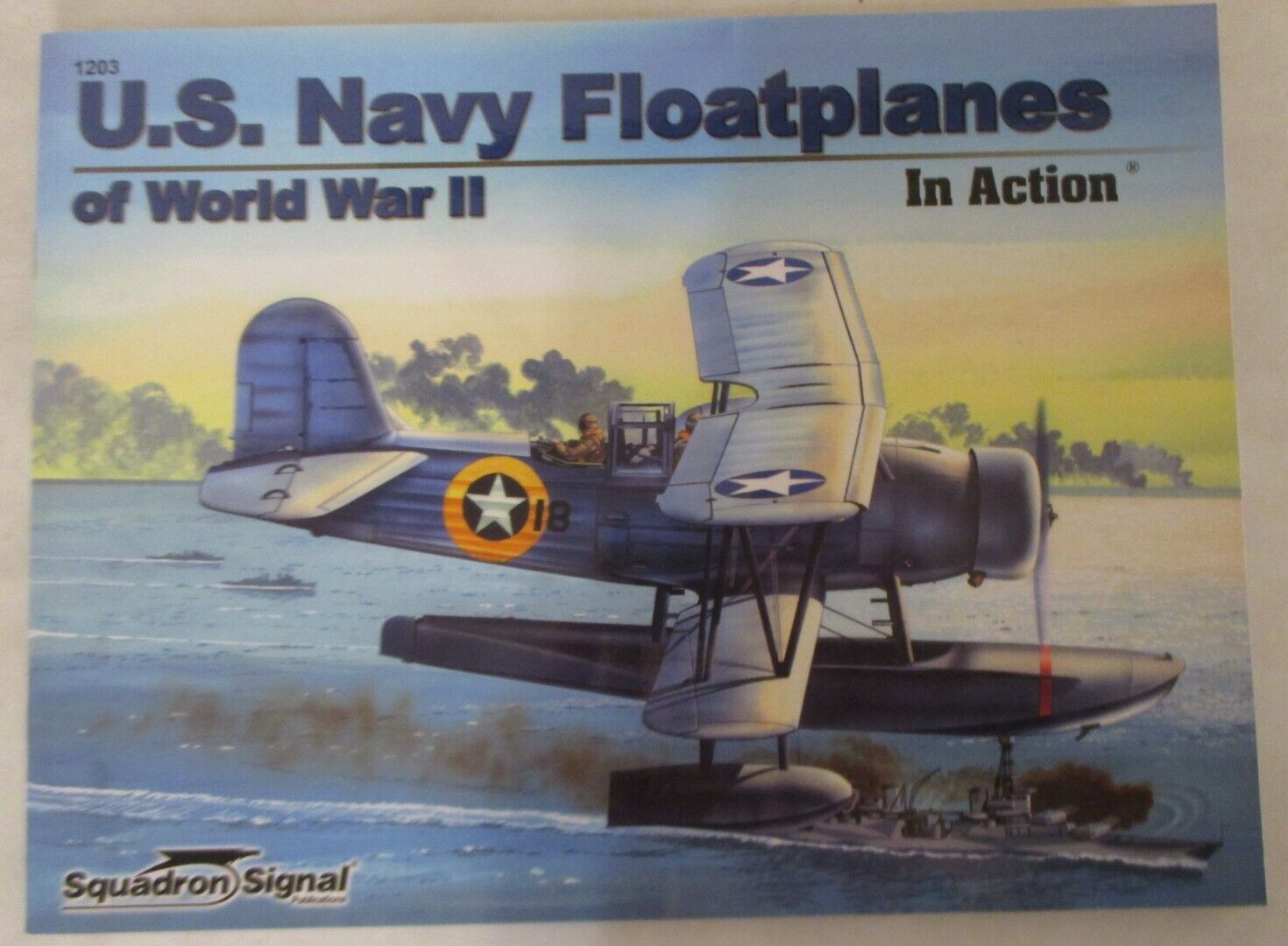 US Navy Floatplanes of World War II In Action by Squadron #1203