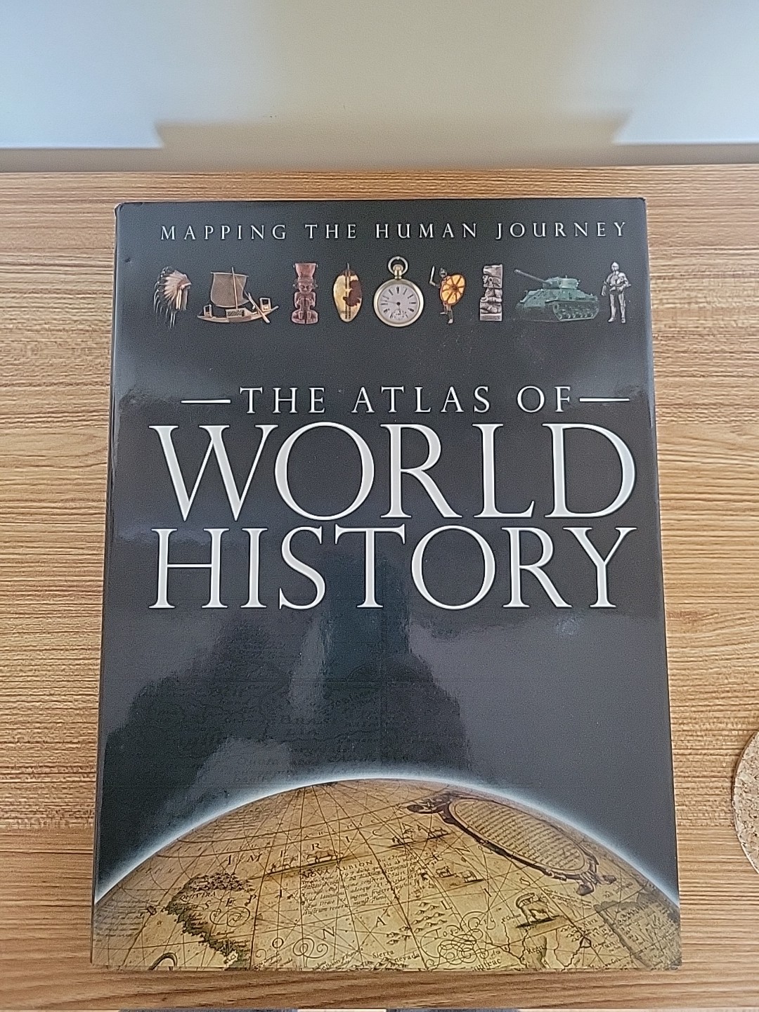 THE ATLAS OF WORLD HISTORY: MAPPING THE HUMAN JOURNEY HC 2005
