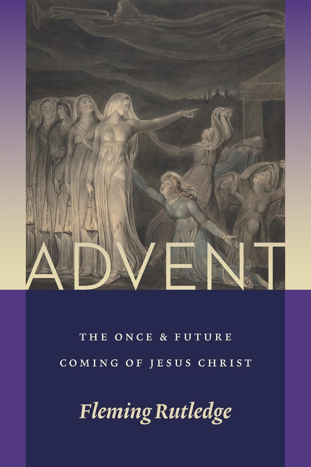 Advent: The Once and Future Coming of Jesus Christ by Fleming Rutledge (English)