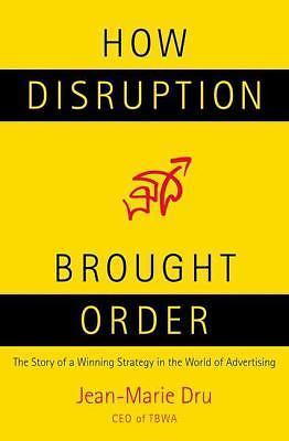 How Disruption Brought Order: The Story of a Winning Strategy in the World o…