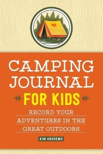 Kim Andrews Camping Journal for Kids (Paperback)