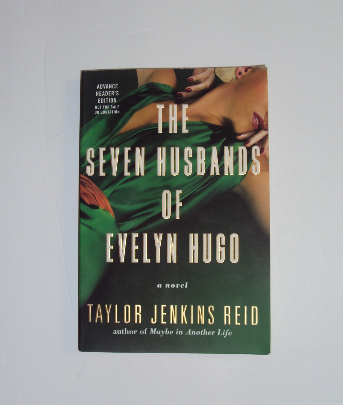 ARC The Seven Husbands of Evelyn Hugo ADVANCE READER’S COPY Taylor Jenkins Reid