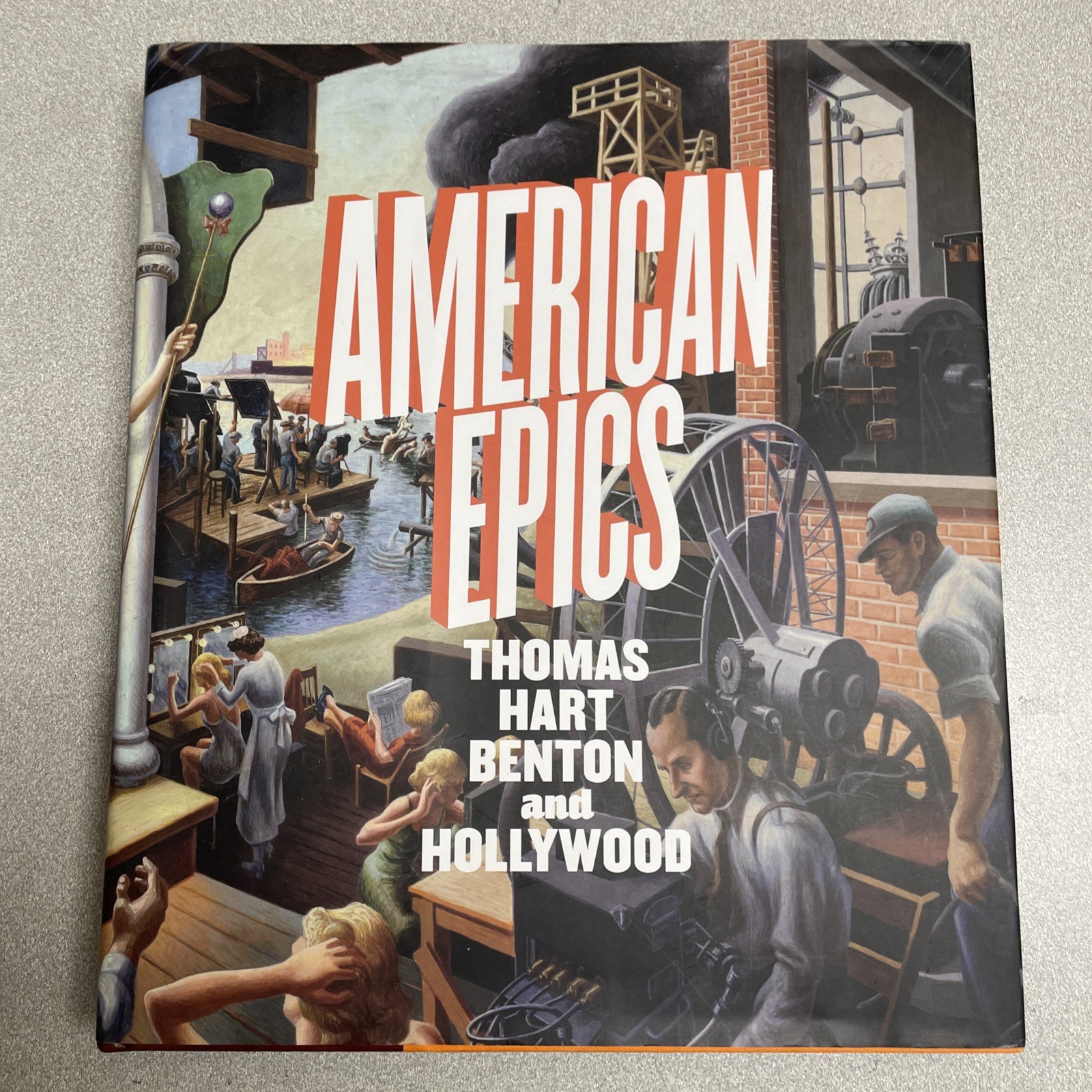 American Epics : Thomas Hart Benton and Hollywood (2015 HC/PB) Very Good