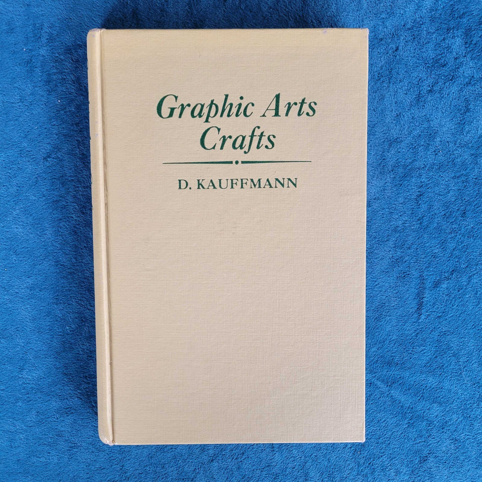 GRAPHIC ARTS CRAFTS ; AUGUST 1955 PRINTING ; HARDCOVER ; 244 PAGES
