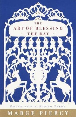 The Art of Blessing the Day: Poems with a Jewish Theme – Paperback – VERY GOOD
