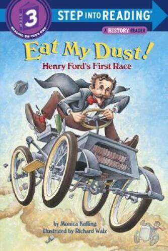 Eat My Dust! Henry Ford’s First Race (Step into Reading) – Paperback – GOOD