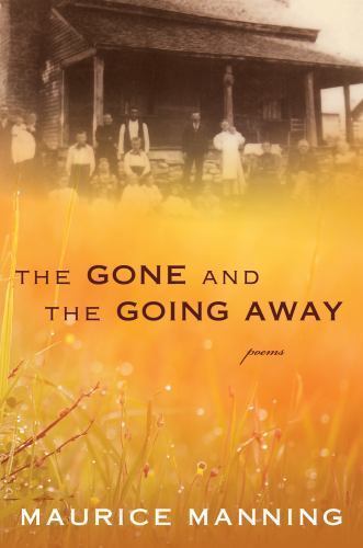 The Gone And The Going Away by