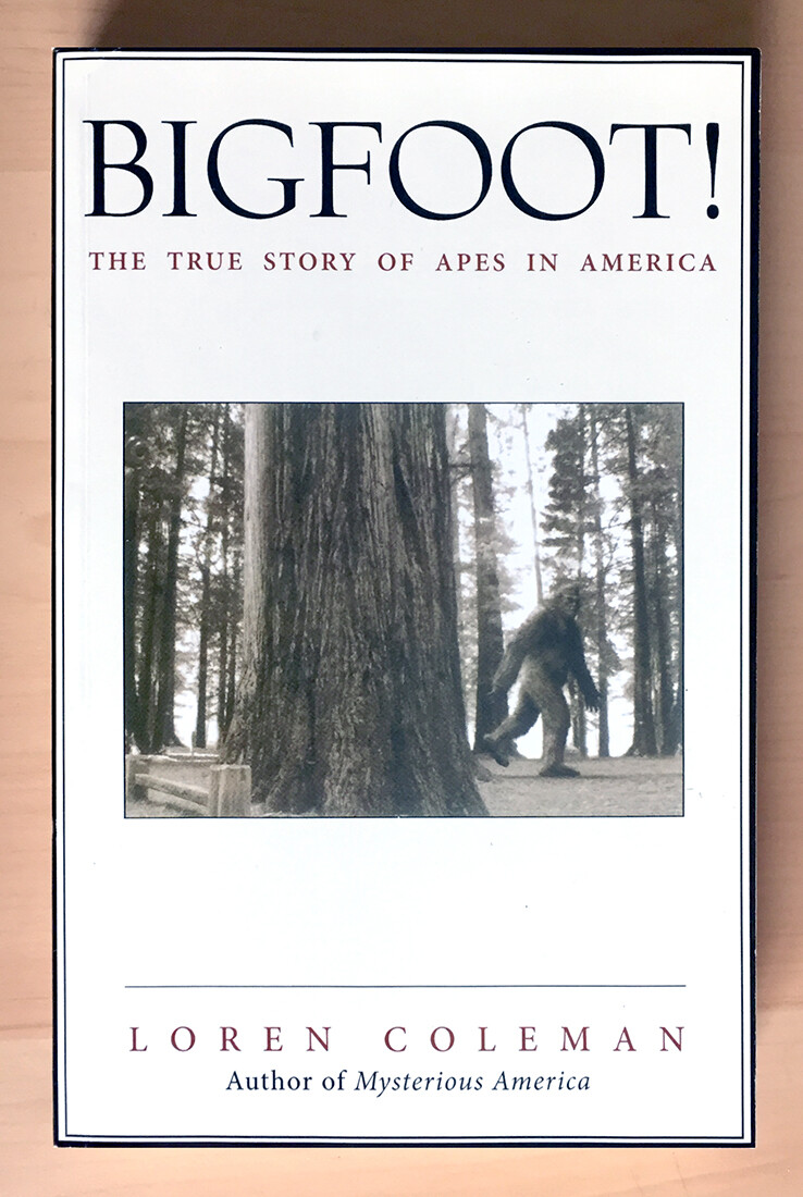 Bigfoot!: The True Story of Apes in America by Loren Coleman, 2003 PB Brand New