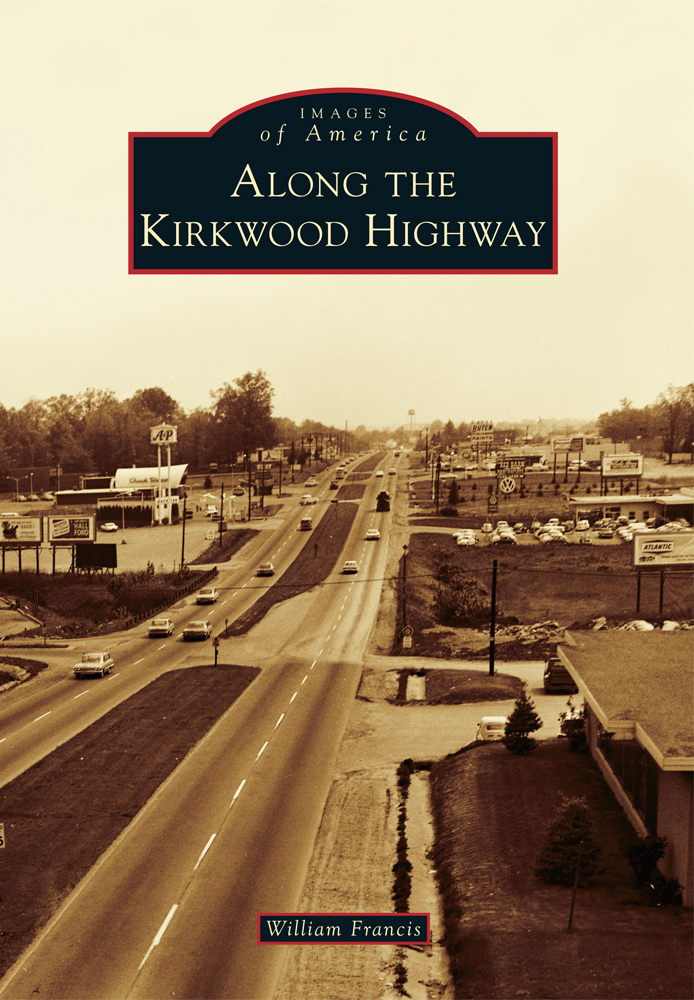 Along the Kirkwood Highway, Delaware, Images of America, Paperback